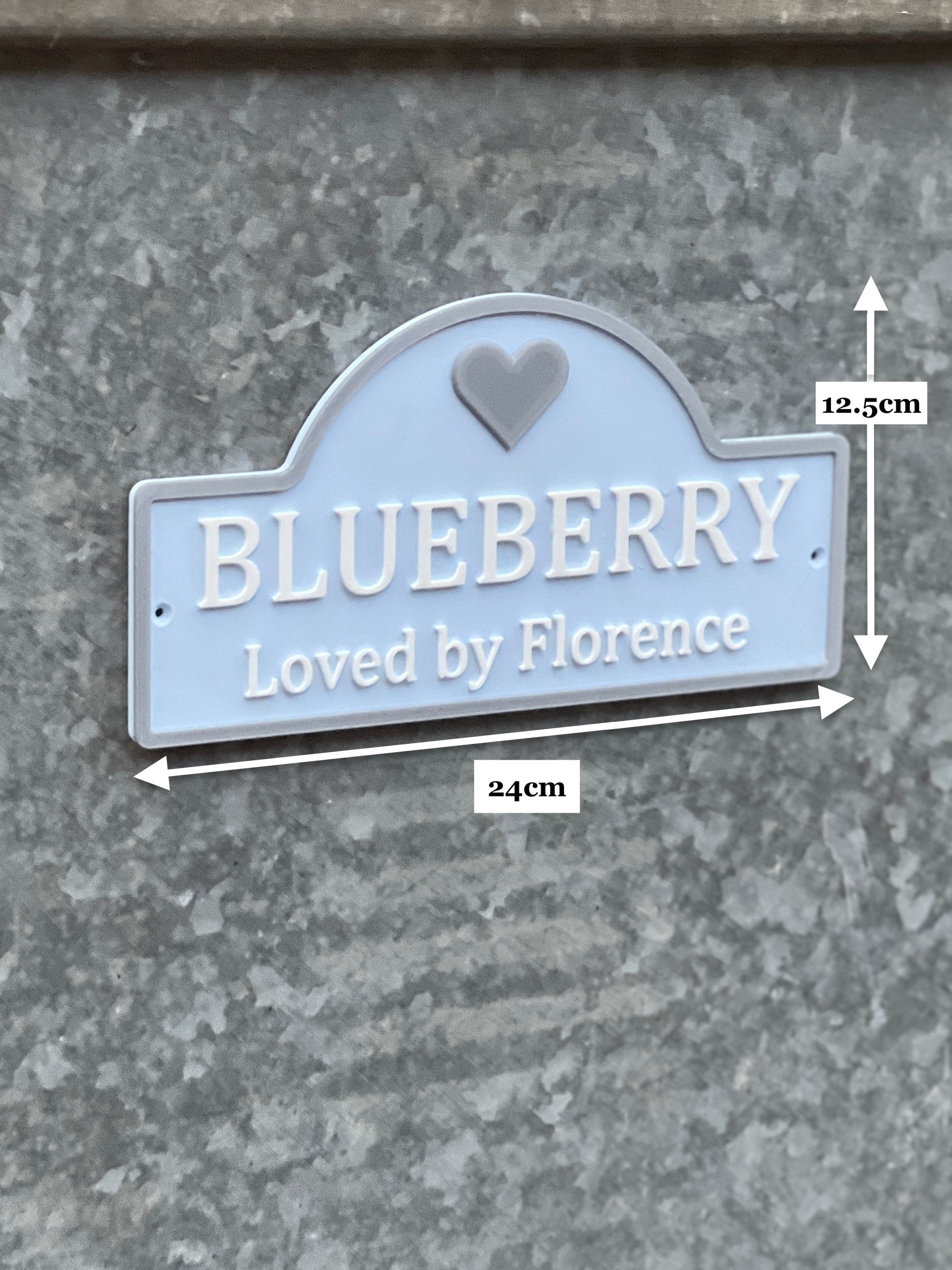 Loved By sign dimensions, 24cm by 12.5cm, reading Blueberry Loved by Florence